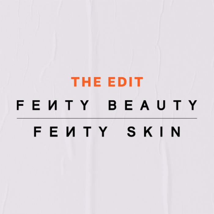 Orange text THE EDIT and black text FENTY BEAUTY and FENTY SKIN on textured white background